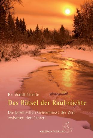 Cover: 9783899972061 | Das Rätsel der Rauhnächte | Reinhardt Stiehle | Buch | Deutsch | 2011