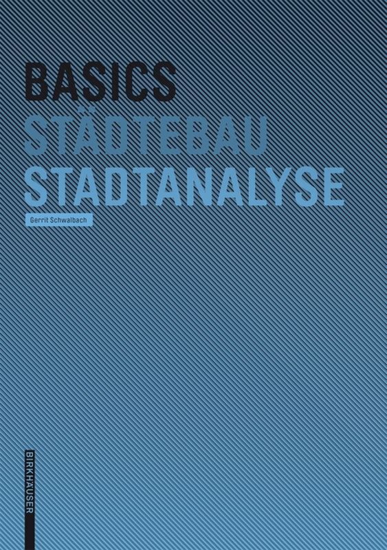 Cover: 9783764389376 | Stadtanalyse | Gerrit Schwalbach | Buch | Deutsch | Birkhäuser Berlin