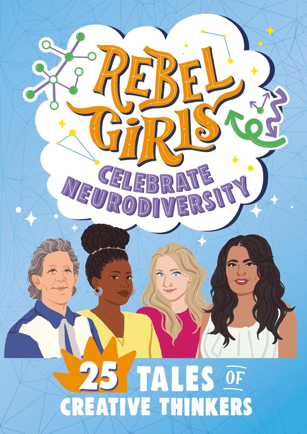 Cover: 9798889641094 | Rebel Girls Celebrate Neurodiversity | 25 Tales of Creative Thinkers