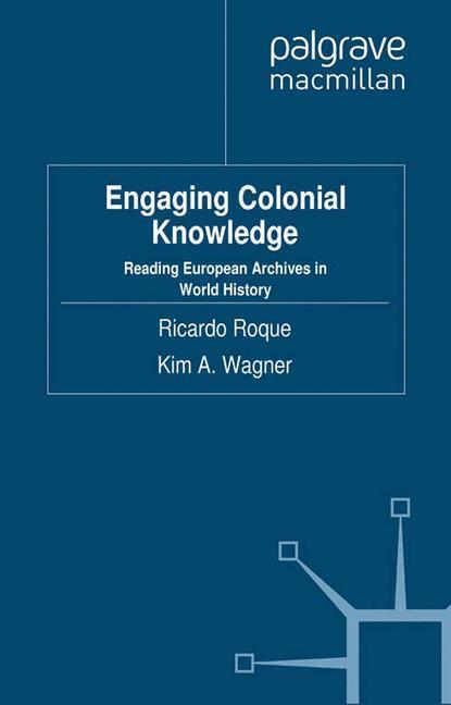 Cover: 9781349317660 | Engaging Colonial Knowledge | K. Wagner (u. a.) | Taschenbuch | xi