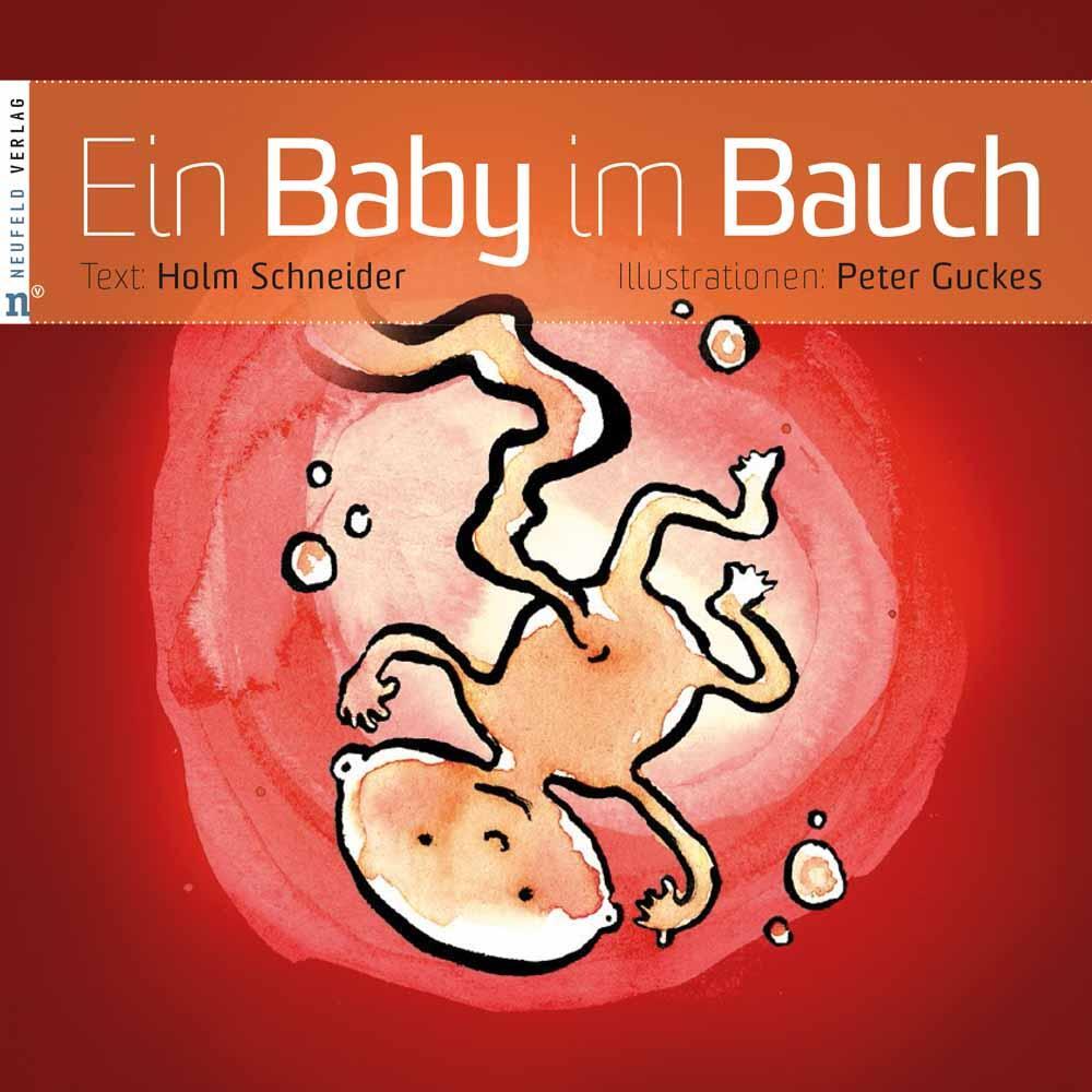 Cover: 9783862560585 | Ein Baby im Bauch | Holm Schneider | Buch | Deutsch | 2015
