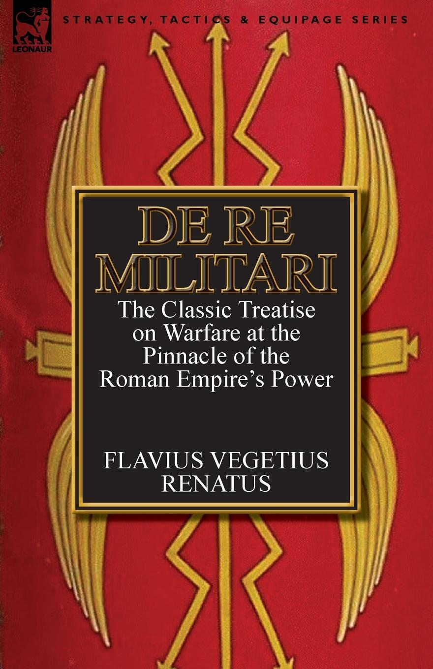 Cover: 9780857068217 | De Re Militari (Concerning Military Affairs) | Renatus | Taschenbuch