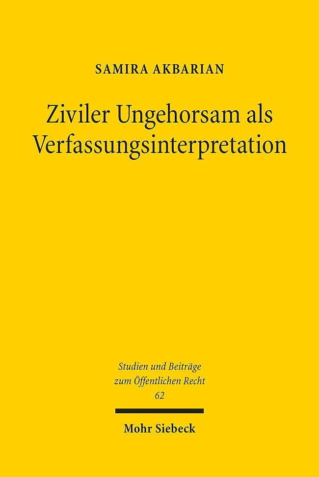 Cover: 9783161622120 | Ziviler Ungehorsam als Verfassungsinterpretation | Samira Akbarian | X