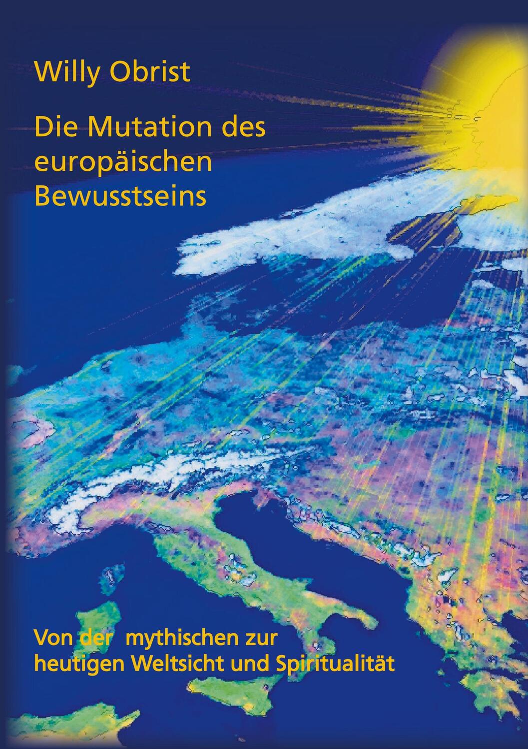 Cover: 9783939322016 | Die Mutation des europäischen Bewusstseins | Willy Obrist | Buch
