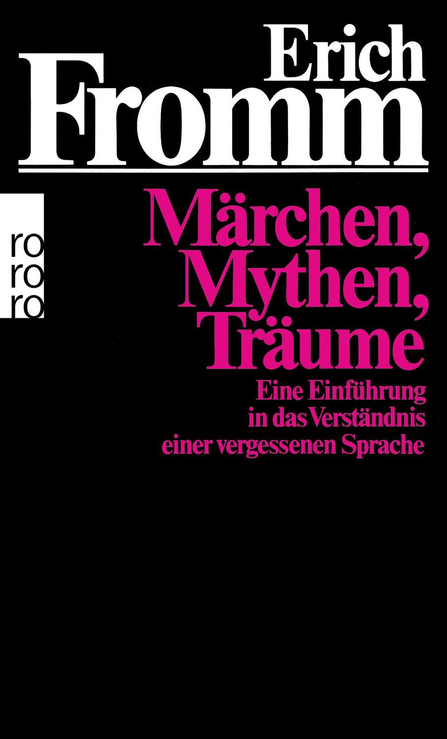Cover: 9783499174483 | Märchen, Mythen, Träume | Erich Fromm | Taschenbuch | Sachbuch | 1981