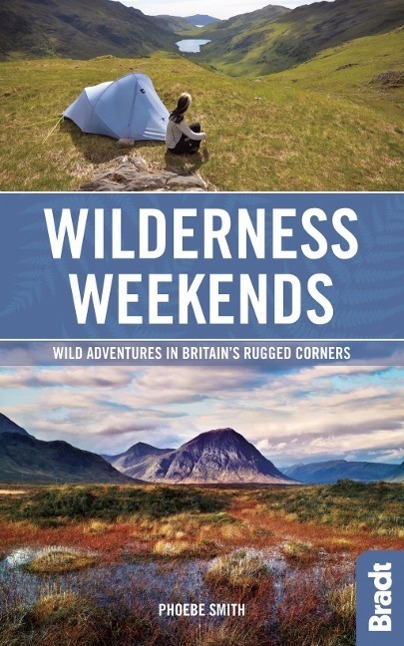 Cover: 9781841629124 | Wilderness Weekends | Wild adventures in Britain's rugged corners