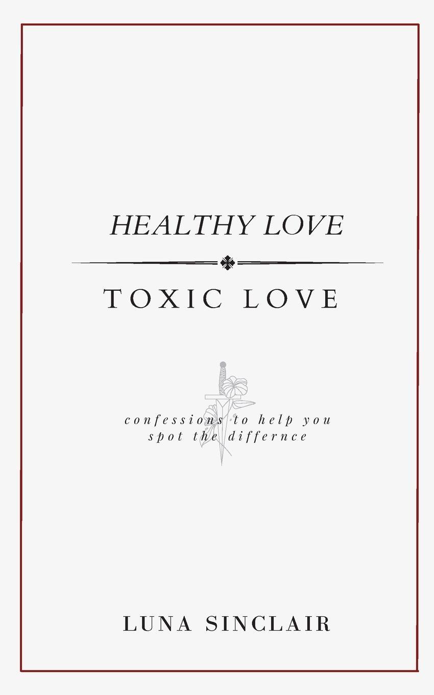Cover: 9780645545579 | Healthy Love Toxic Love | Luna Sinclair | Taschenbuch | Paperback