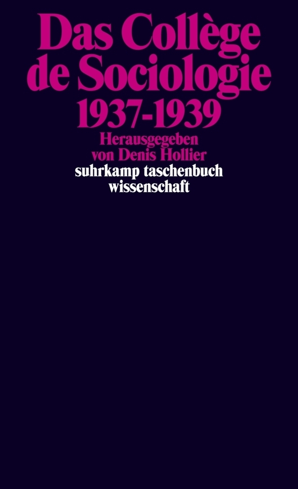 Cover: 9783518295496 | Das Collège de Sociologie 1937-1939 | Denis Hollier | Taschenbuch
