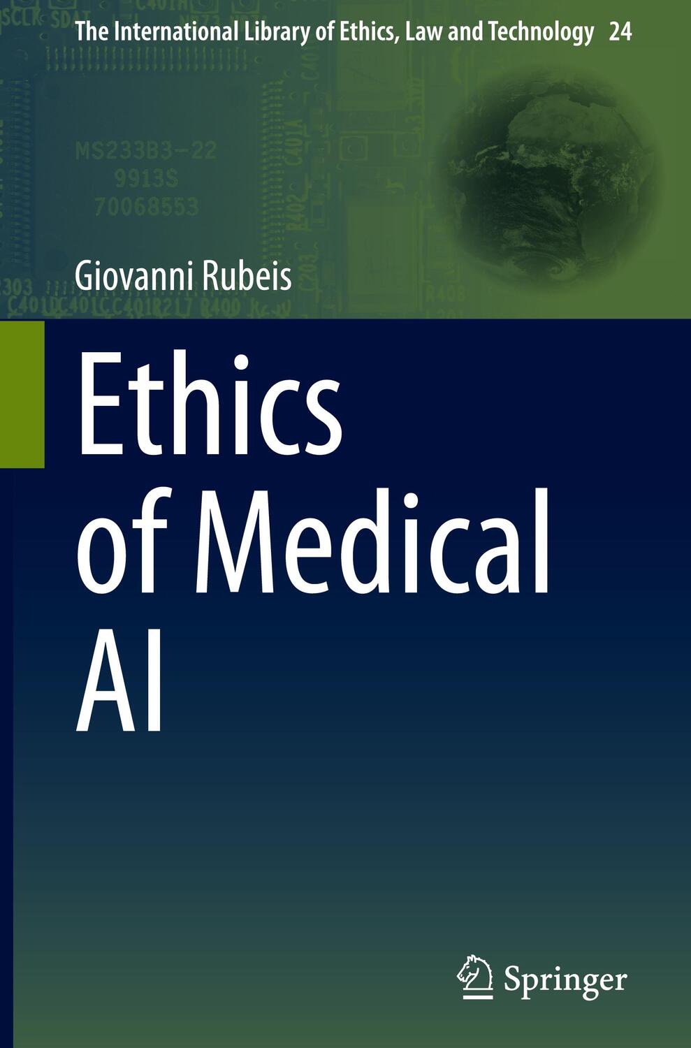 Cover: 9783031557439 | Ethics of Medical AI | Giovanni Rubeis | Buch | vii | Englisch | 2024