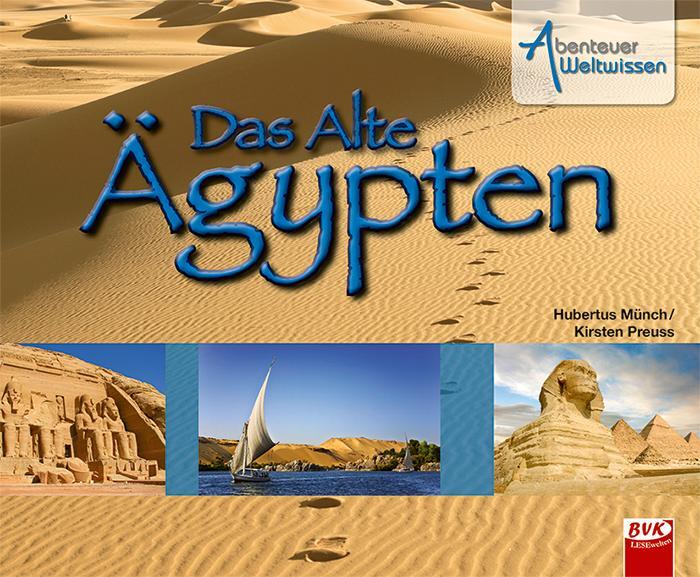 Cover: 9783867403481 | Abenteuer Weltwissen - Das Alte Ägypten | Kirsten Preuss (u. a.)