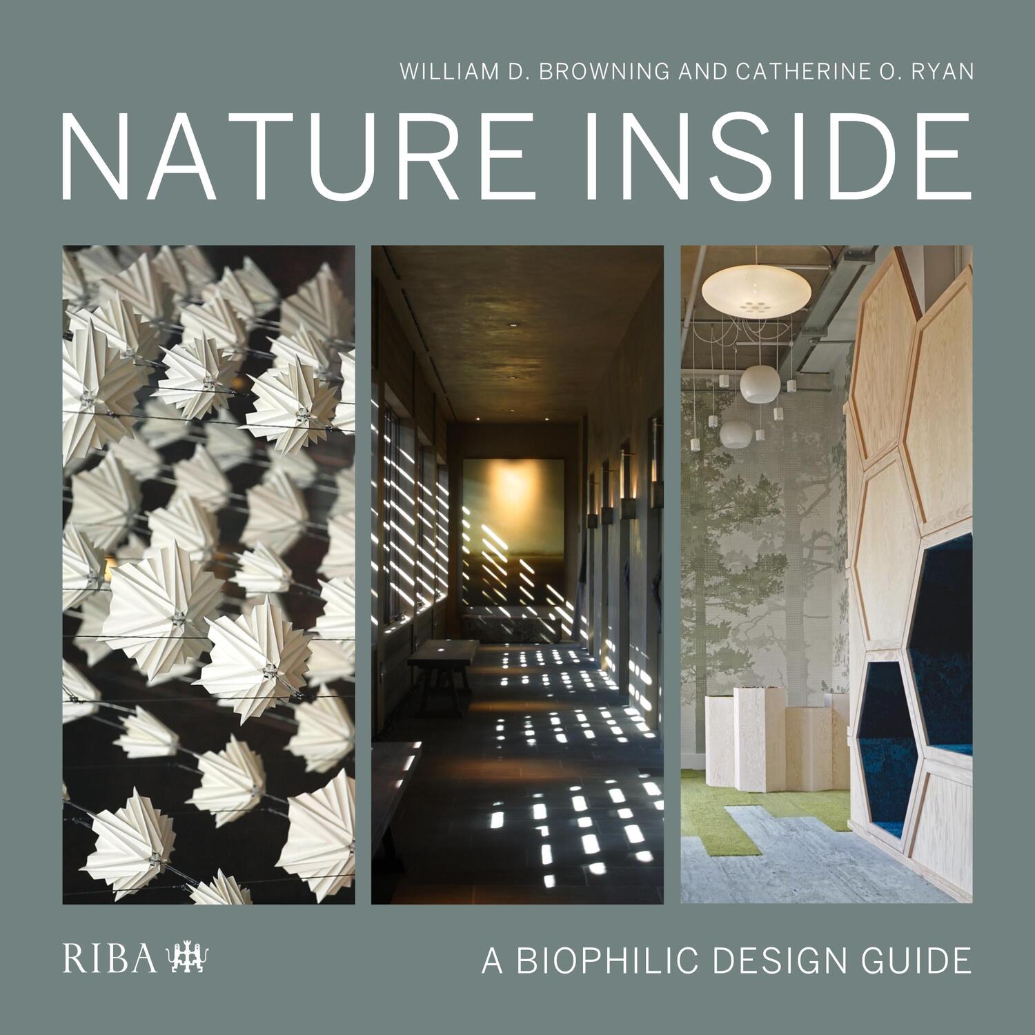 Cover: 9781859469033 | Nature Inside | A biophilic design guide | William D. Browning (u. a.)
