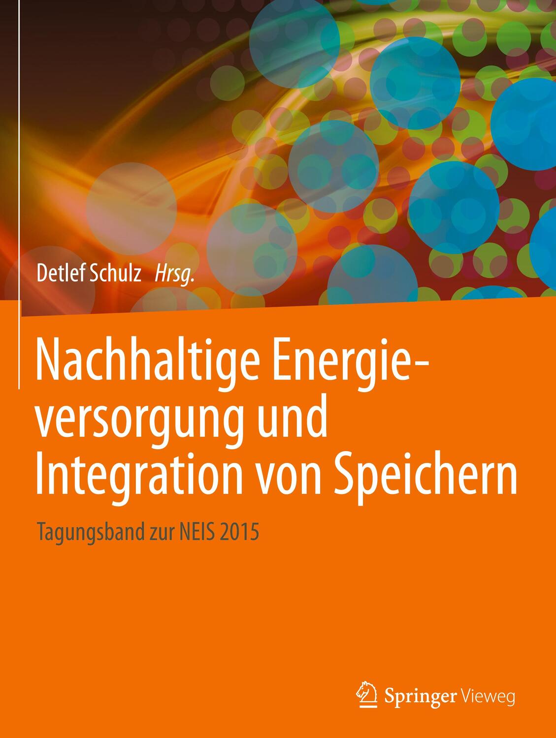 Cover: 9783658109578 | Nachhaltige Energieversorgung und Integration von Speichern | Schulz