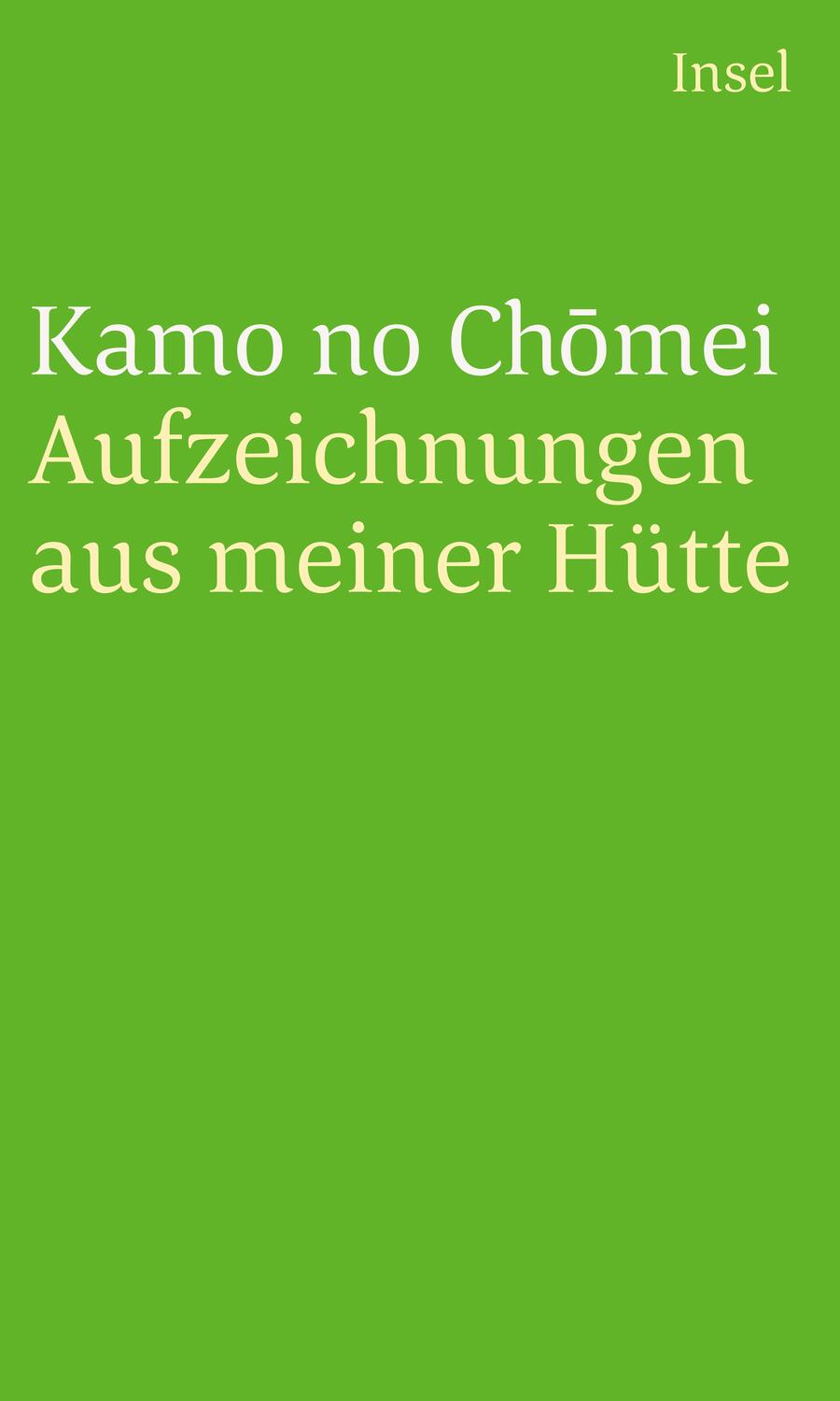 Cover: 9783458243953 | Aufzeichnungen aus meiner Hütte | Kamo No Chomei | Taschenbuch | 99 S.