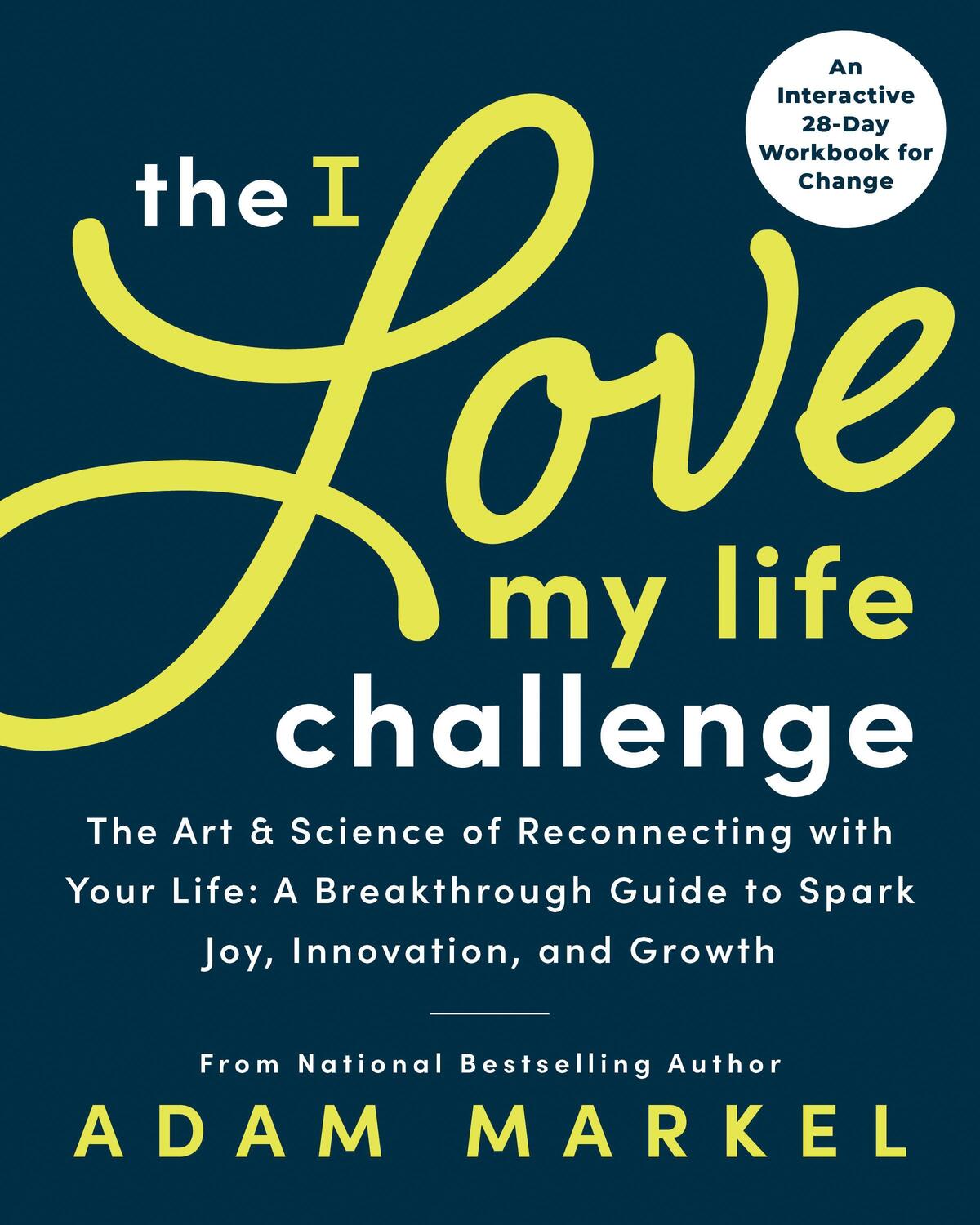 Cover: 9781728238746 | The I Love My Life Challenge: The Art &amp; Science of Reconnecting...