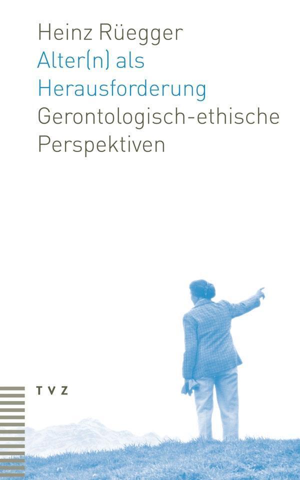 Cover: 9783290175177 | Alter(n) als Herausforderung | Gerontologisch-ethische Perspektiven