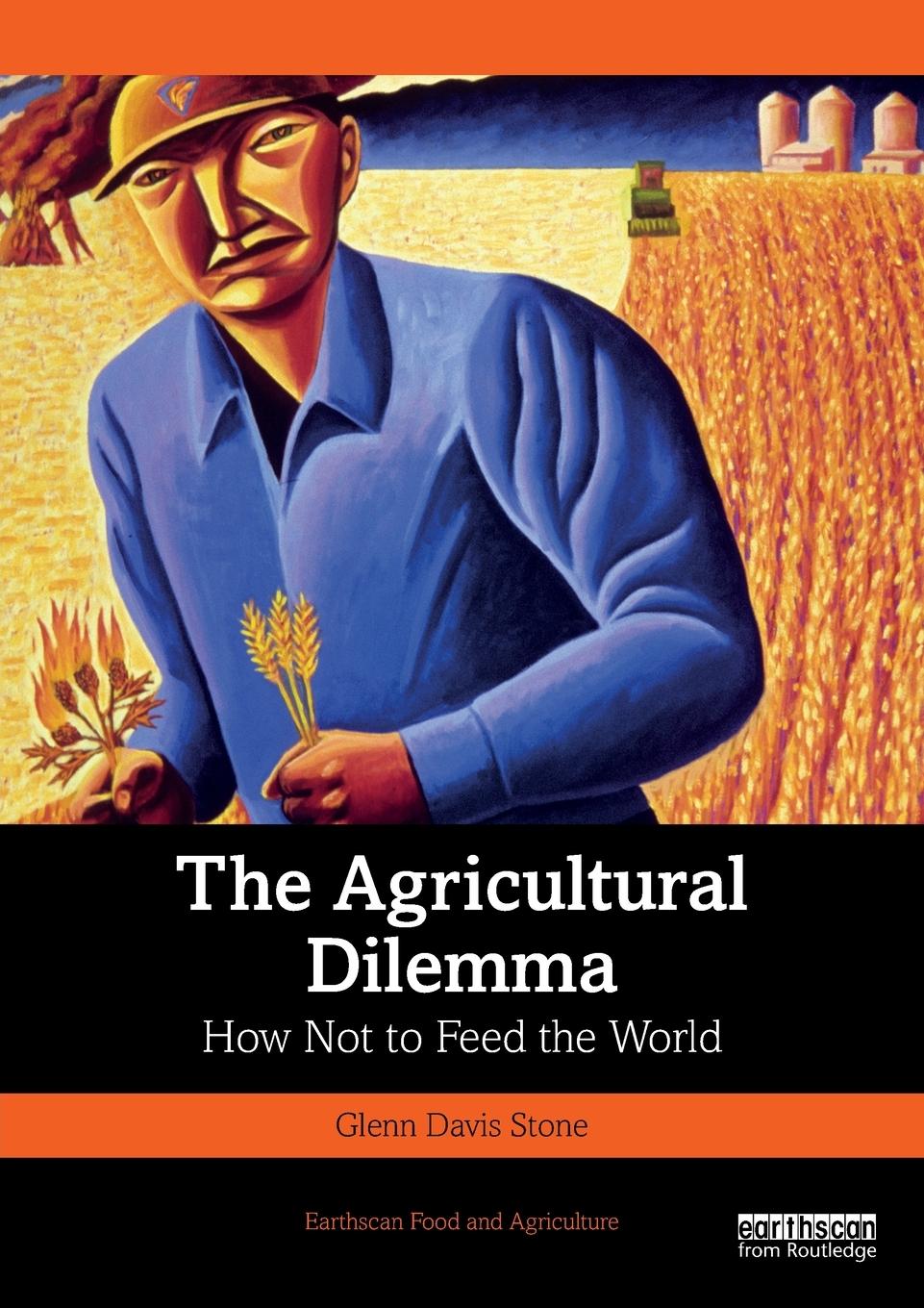 Cover: 9781032260457 | The Agricultural Dilemma | How Not to Feed the World | Stone | Buch