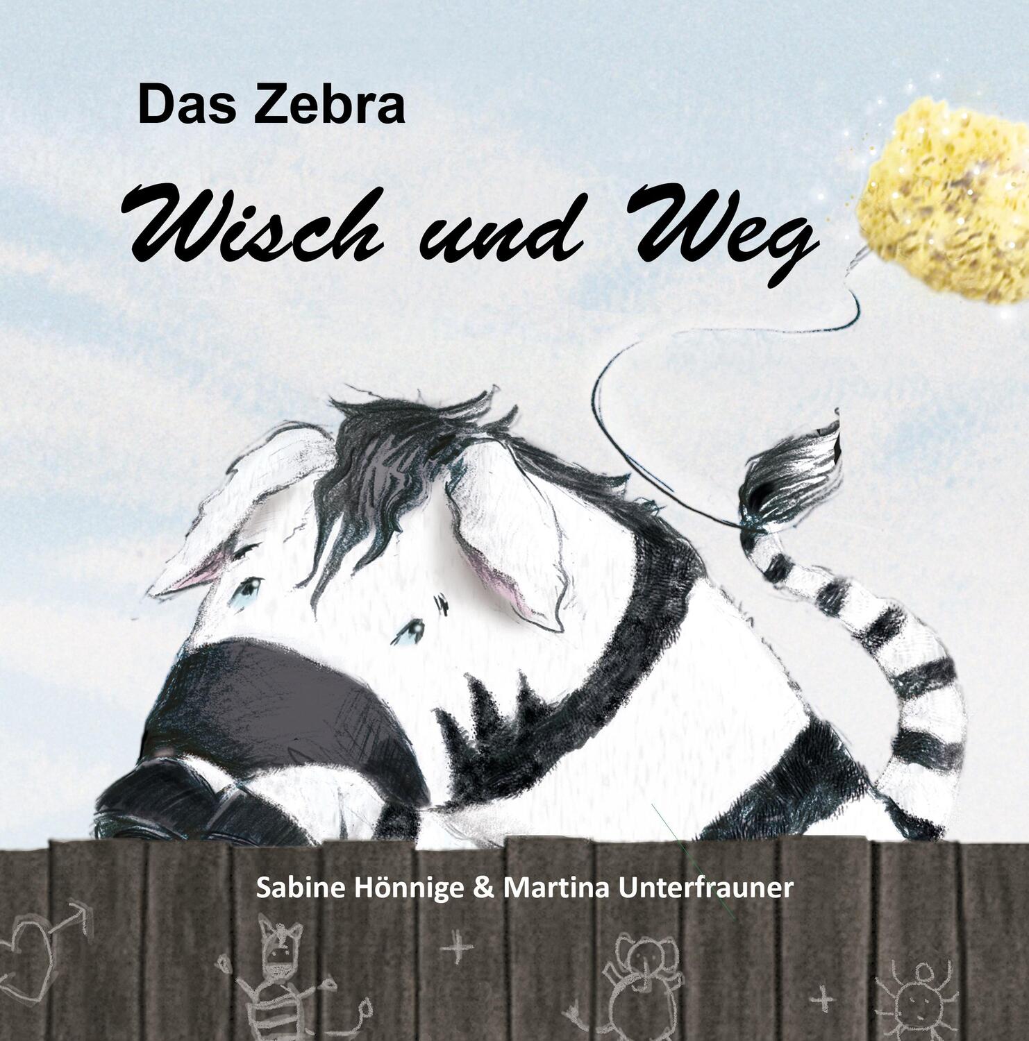 Cover: 9783960741114 | Das Zebra Wisch und Weg | Sabine Hönnige | Taschenbuch | 40 S. | 2022