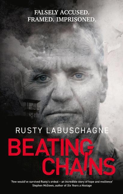 Cover: 9781802471120 | Beating Chains | Falsely Accused. Framed. Imprisoned. | Labuschagne