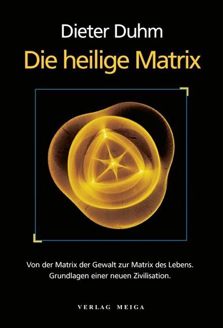 Cover: 9783927266148 | Die heilige Matrix | Dieter Duhm | Buch | Deutsch | 2016