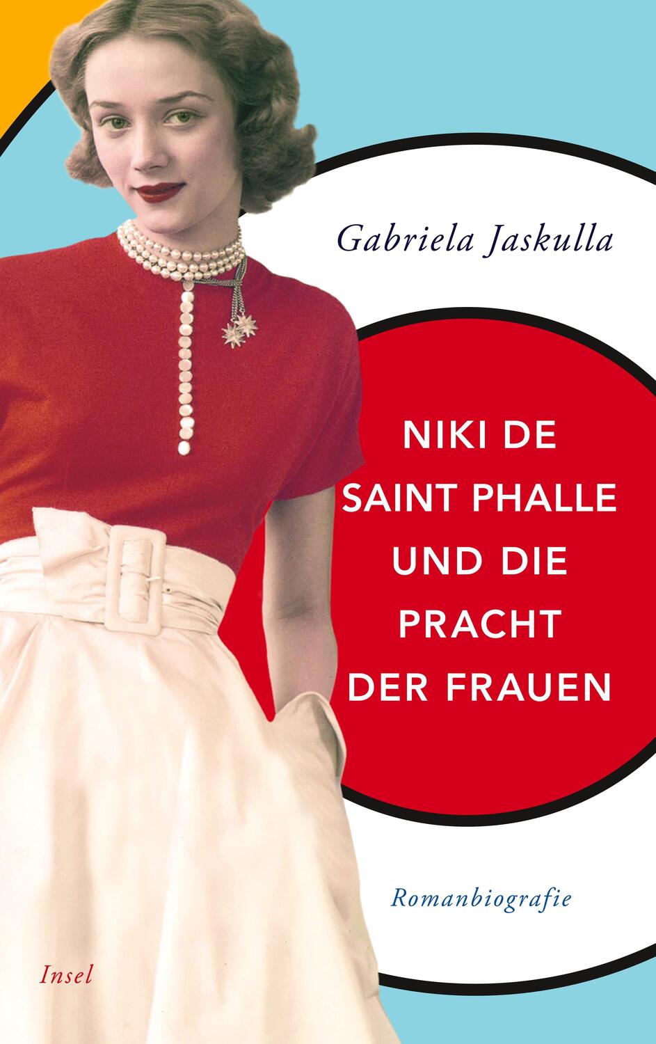 Cover: 9783458682127 | Niki de Saint Phalle und die Pracht der Frauen | Romanbiografie | Buch