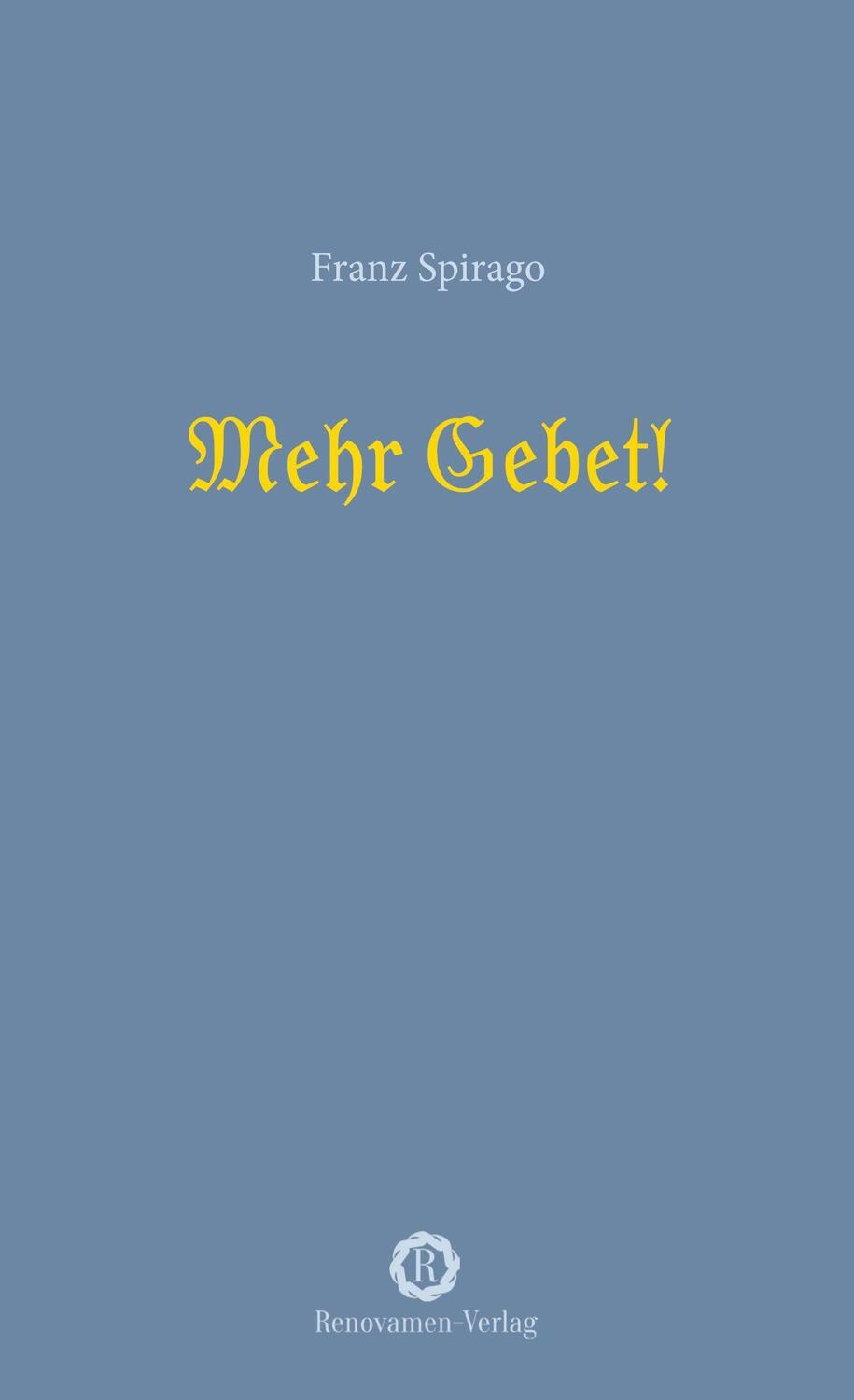 Cover: 9783956211621 | Mehr Gebet! | Franz Spirago | Taschenbuch | Deutsch | 2022