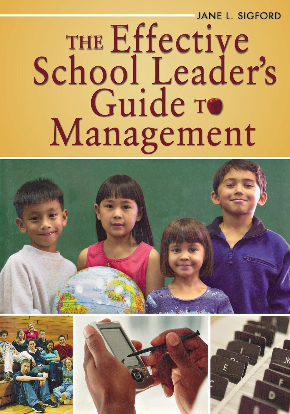 Cover: 9781412917599 | The Effective School Leader's Guide to Management | Jane L. Sigford