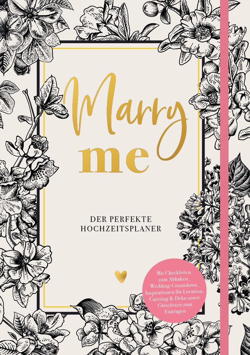 Cover: 9783745903386 | Marry me - Der perfekte Hochzeitsplaner | Buch | Deutsch | 2021