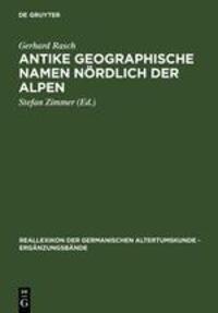 Cover: 9783110178326 | Antike geographische Namen nördlich der Alpen | Gerhard Rasch | Buch