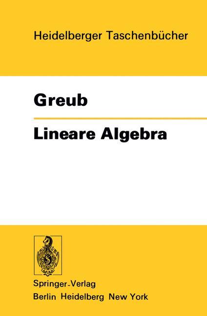 Cover: 9783540077459 | Lineare Algebra | Werner Greub | Taschenbuch | Paperback | xii | 1976