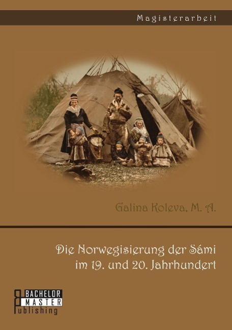 Cover: 9783958201866 | Die Norwegisierung der Sámi im 19. und 20. Jahrhundert | Koleva Galina