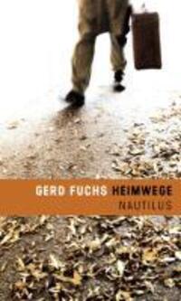 Cover: 9783894017217 | Heimwege | Gerd Fuchs | Buch | 256 S. | Deutsch | 2010