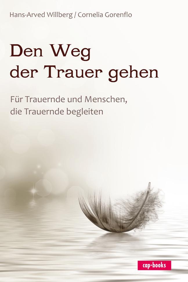 Cover: 9783867731997 | Den Weg der Trauer gehen | Hans-Arved Willberg (u. a.) | Taschenbuch