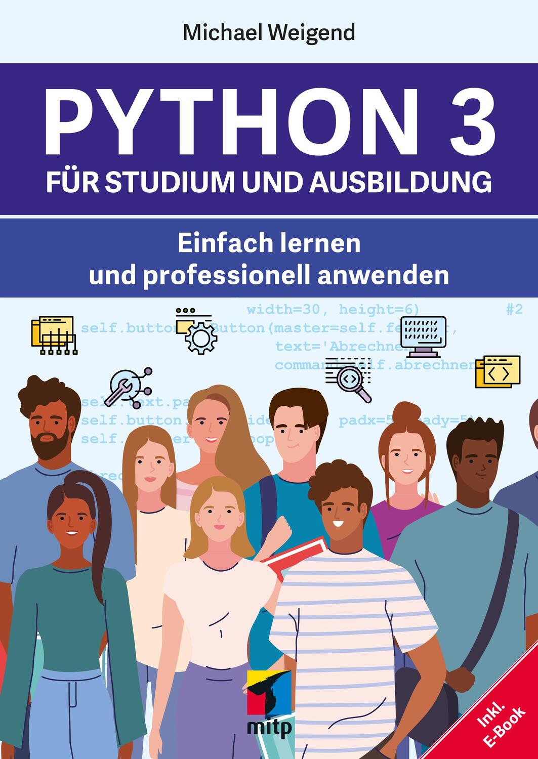Cover: 9783747504345 | Python 3 für Studium und Ausbildung | Michael Weigend | Taschenbuch