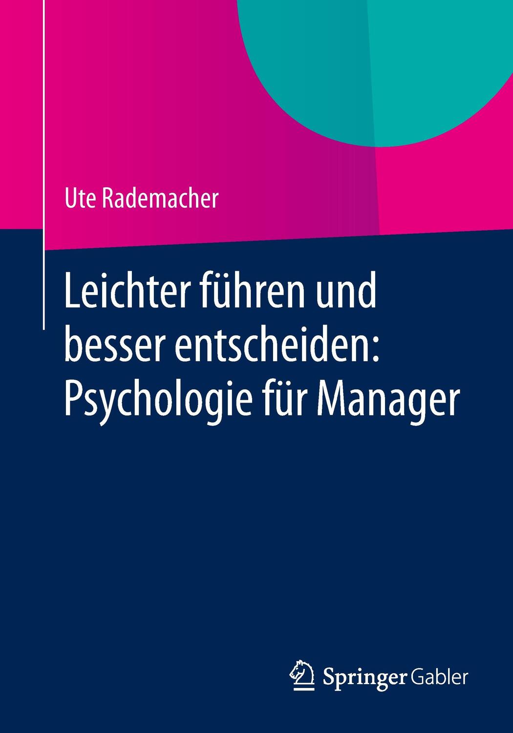 Cover: 9783658042615 | Leichter führen und besser entscheiden: Psychologie für Manager | Buch