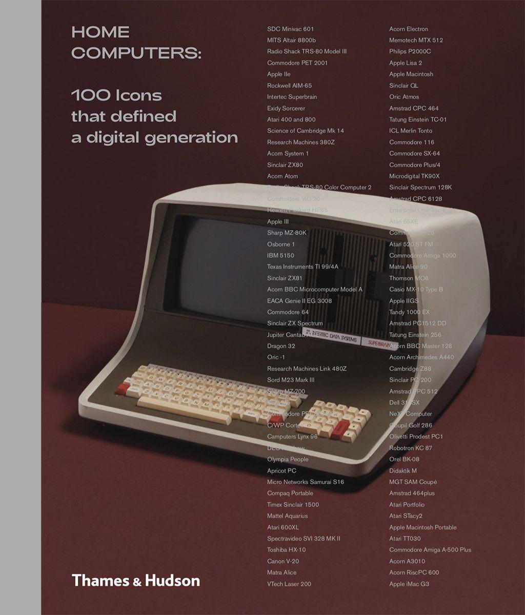 Cover: 9780500022160 | Home Computers | 100 Icons that Defined a Digital Generation | Buch