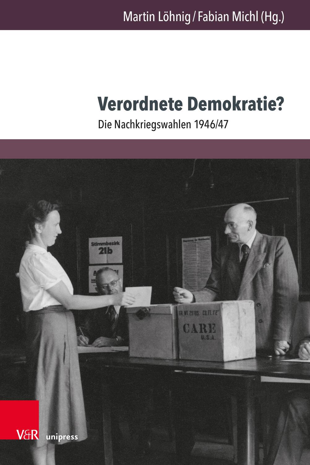 Cover: 9783847115625 | Verordnete Demokratie? | Die Nachkriegswahlen 1946/47 | Löhnig (u. a.)