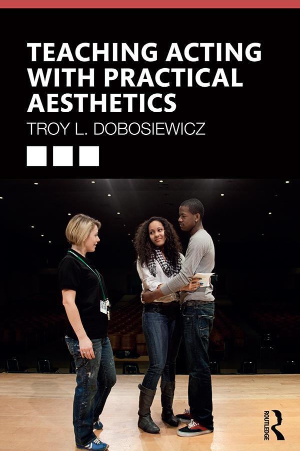 Cover: 9780367231118 | Teaching Acting with Practical Aesthetics | Troy Dobosiewicz | Buch