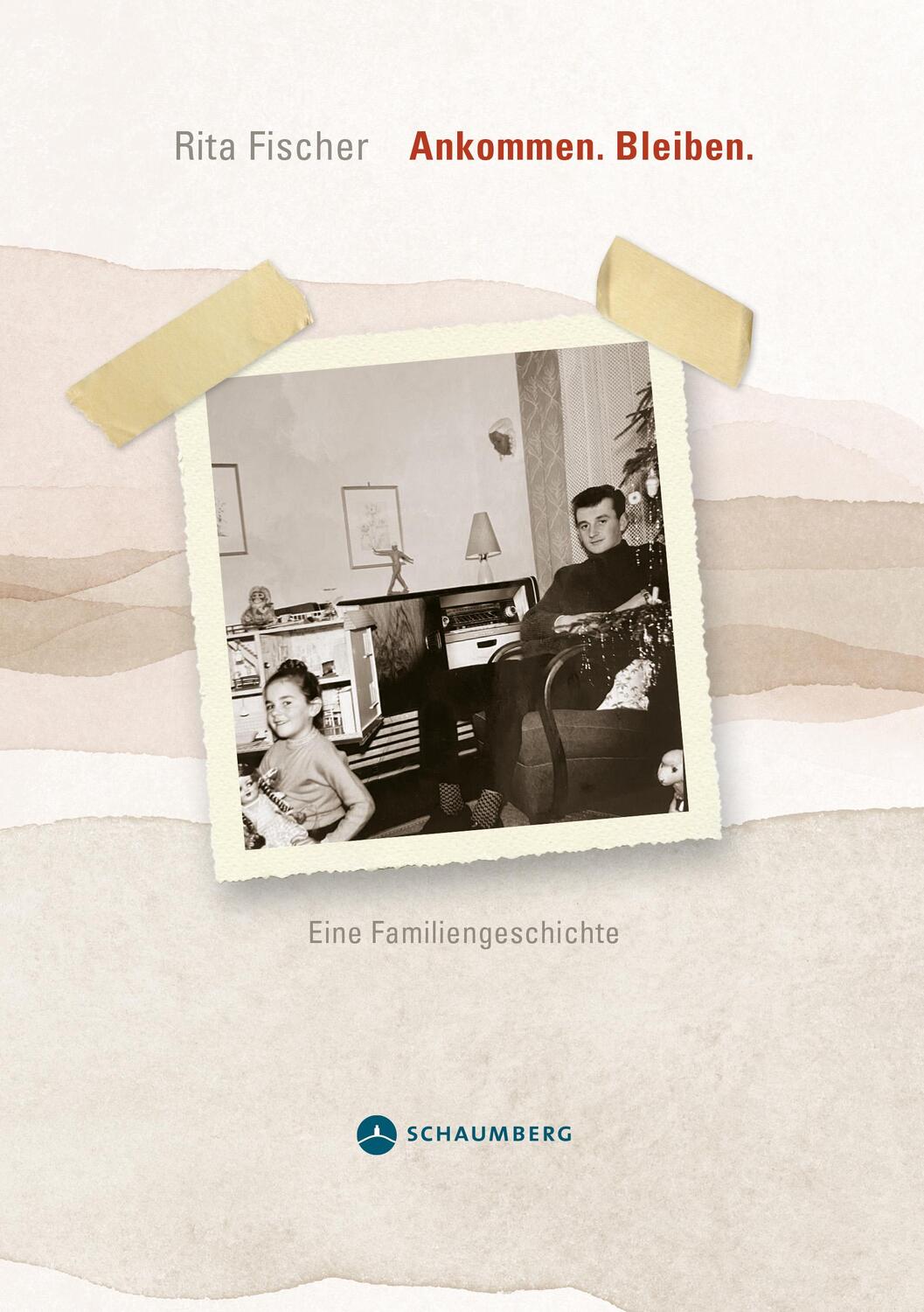 Cover: 9783910306011 | Ankommen. Bleiben. | Eine Familiengeschichte | Rita Fischer | Buch