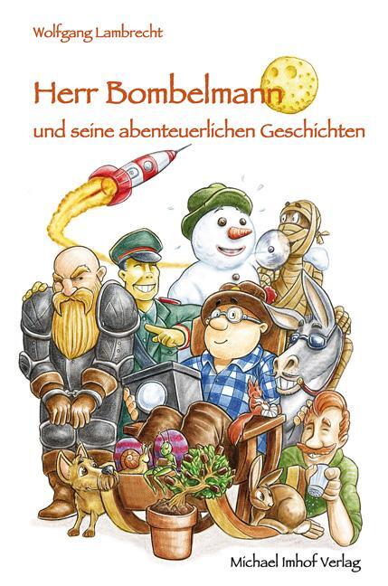 Cover: 9783865682055 | Herr Bombelmann und seine abenteuerlichen Geschichten | Lambrecht