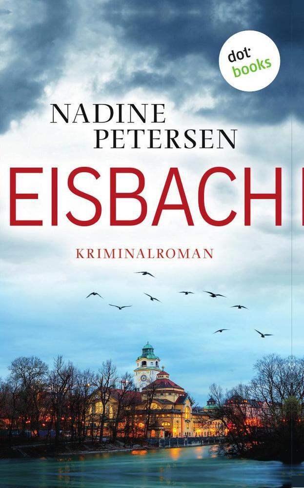 Cover: 9783961485376 | Eisbach | Kriminalroman | Nadine Petersen | Taschenbuch | Paperback