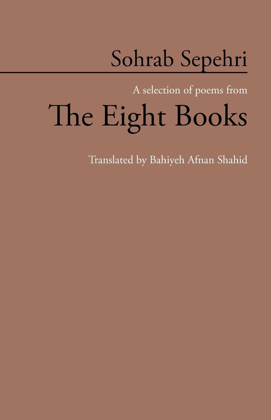 Cover: 9781452571478 | Sohrab Sepehri | A Selection of Poems from the Eight Books | Shahid