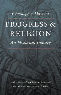 Cover: 9780813210155 | Progress and Religion: An Historical Inquiry | Christopher Dawson