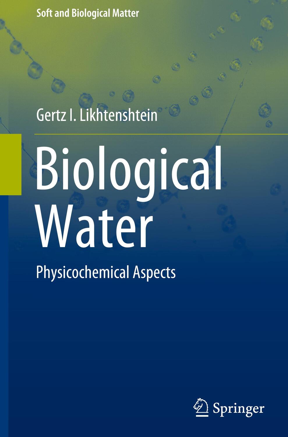 Cover: 9783030825027 | Biological Water | Physicochemical Aspects | Gertz I. Likhtenshtein