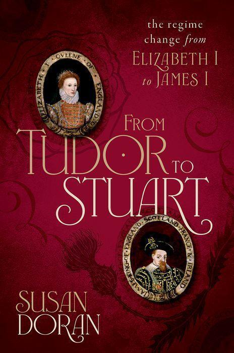 Cover: 9780198754640 | From Tudor to Stuart | The Regime Change from Elizabeth I to James I