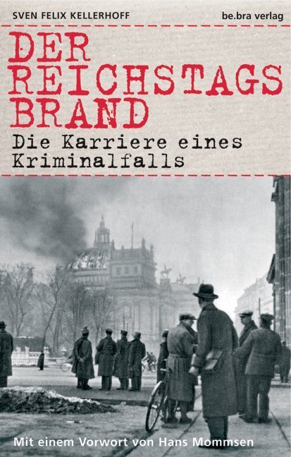 Cover: 9783898090780 | Der Reichstagsbrand | Sven F Kellerhoff | Taschenbuch | 160 S. | 2008