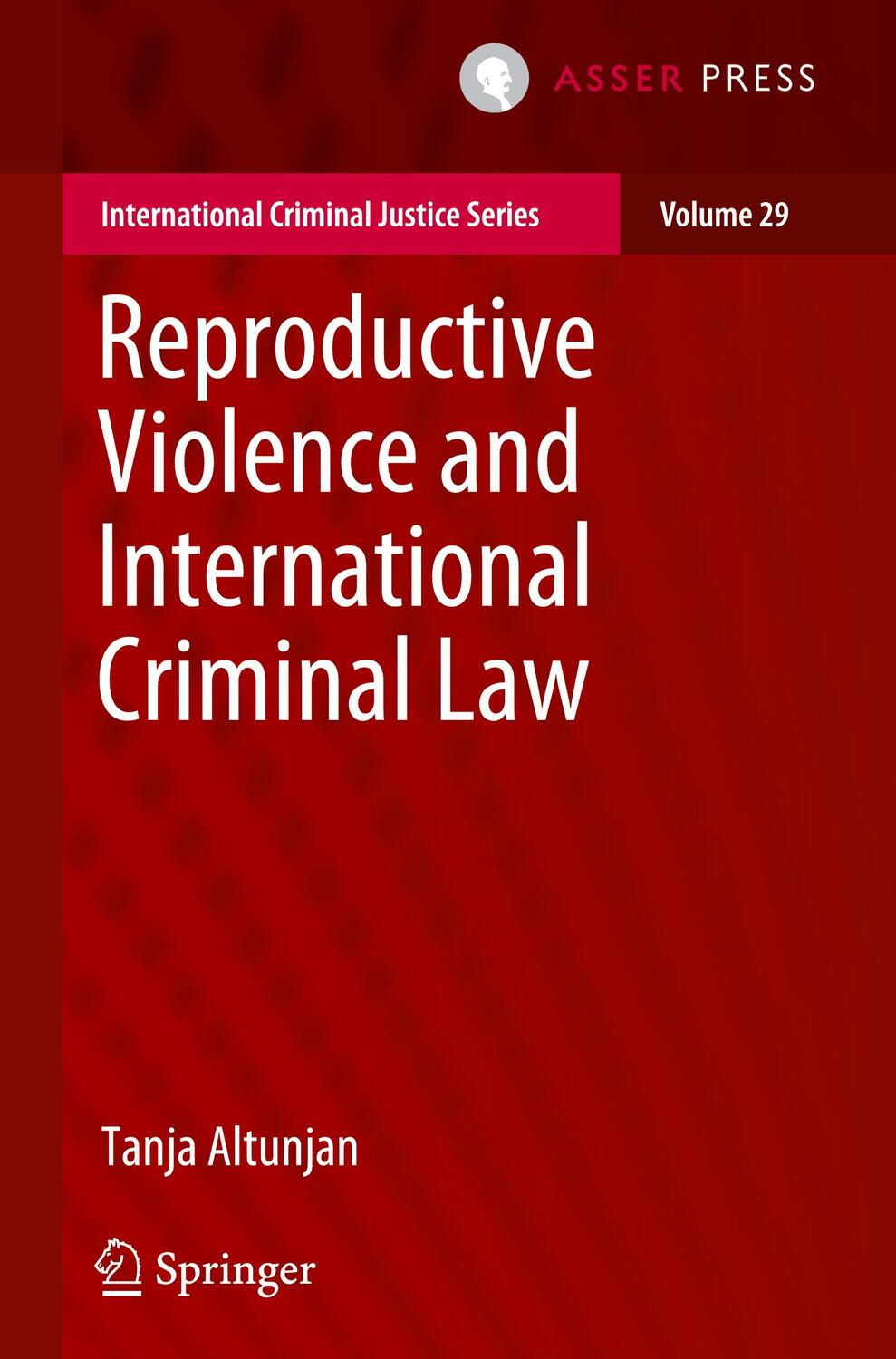 Cover: 9789462654501 | Reproductive Violence and International Criminal Law | Tanja Altunjan