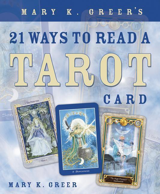 Cover: 9780738707846 | Mary K. Greer's 21 Ways to Read a Tarot Card | Mary K. Greer | Buch