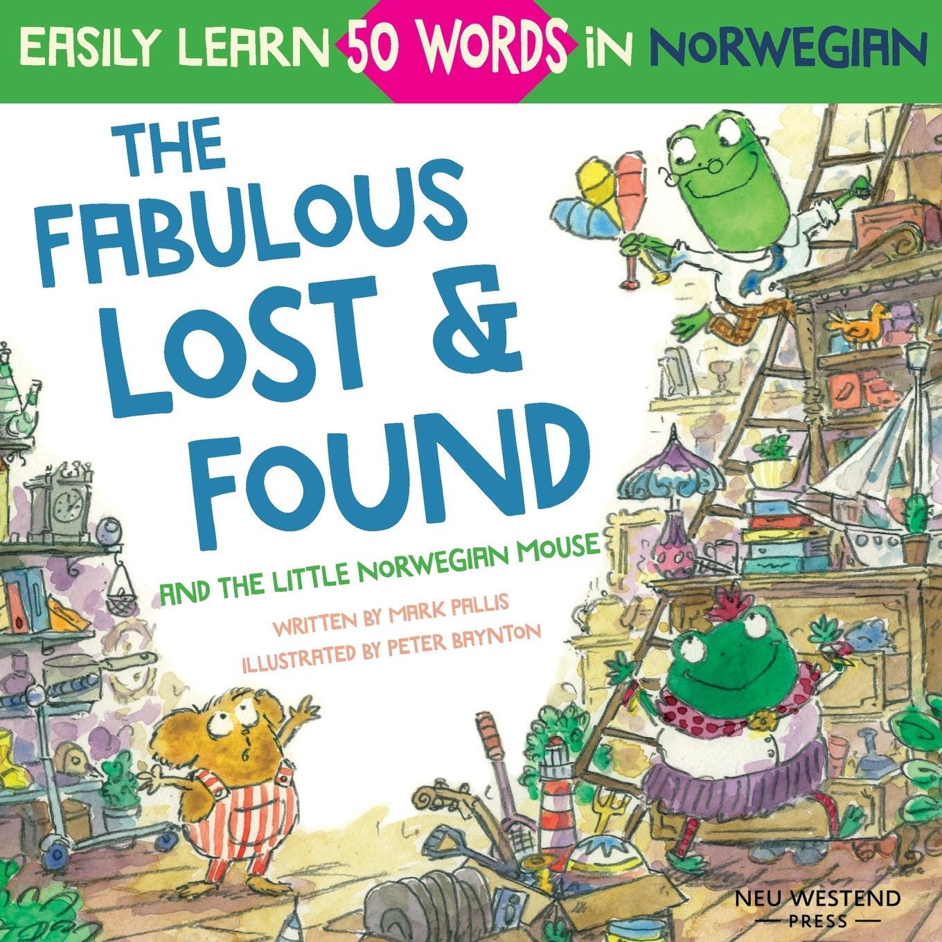 Cover: 9781913595104 | The Fabulous Lost &amp; Found and the little Norwegian mouse | Mark Pallis