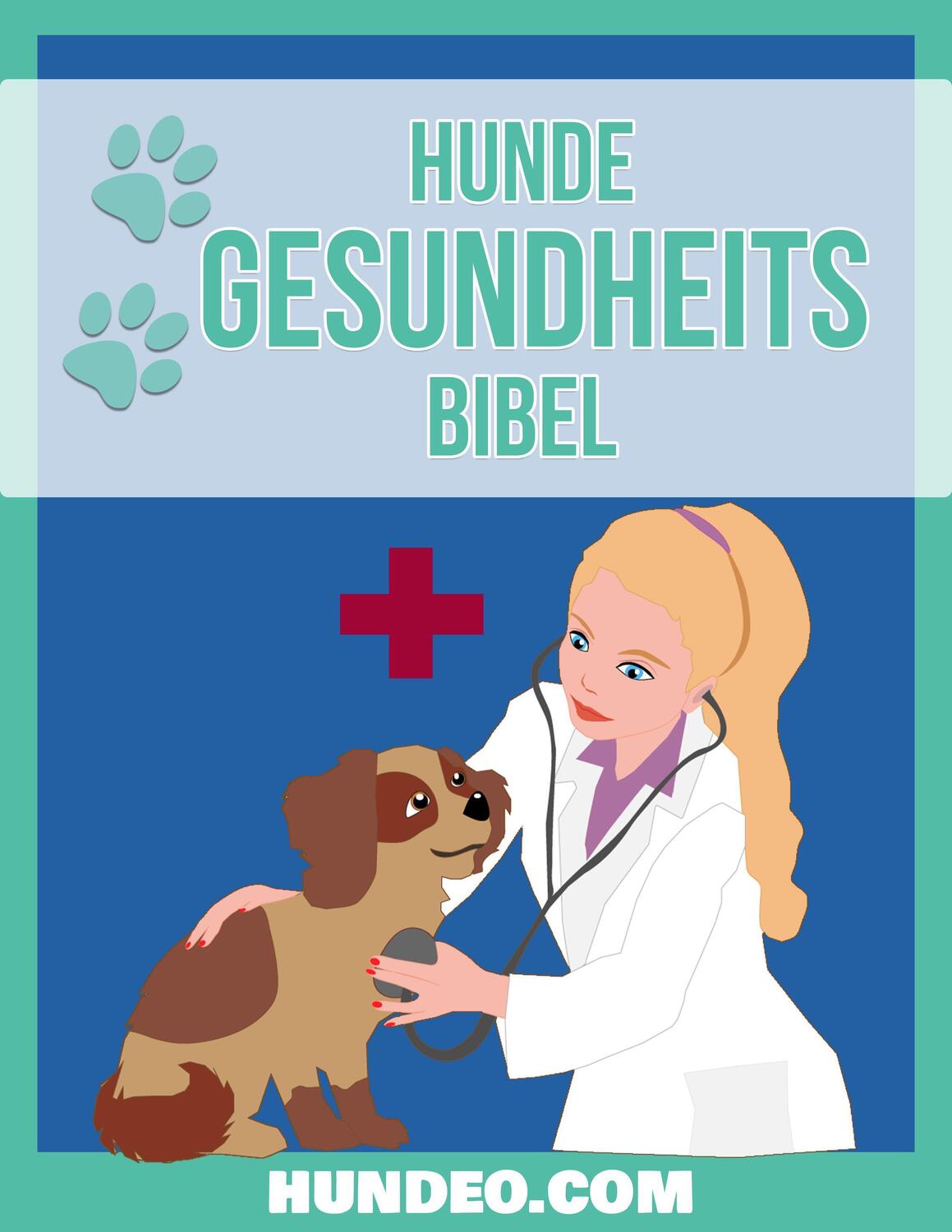 Cover: 9783969663790 | Hunde Gesundheits Bibel | Das Buch zur Hundegesundheit | Bachmann