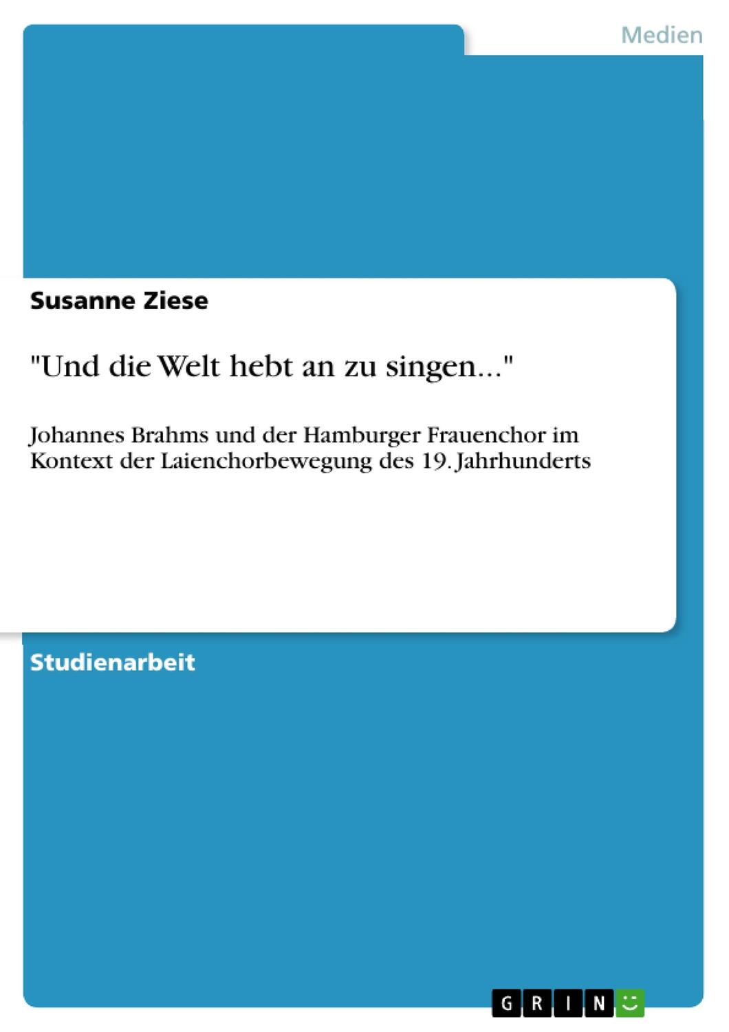 Cover: 9783640310265 | "Und die Welt hebt an zu singen..." | Susanne Ziese | Taschenbuch